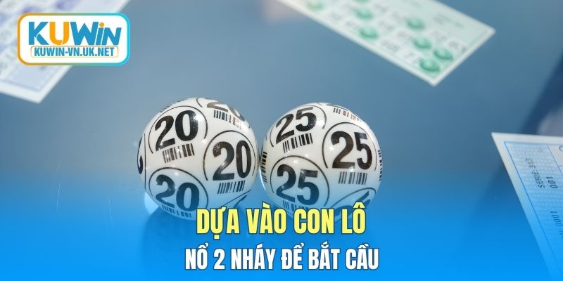 Dựa vào con lô nổ 2 nháy để bắt cầu