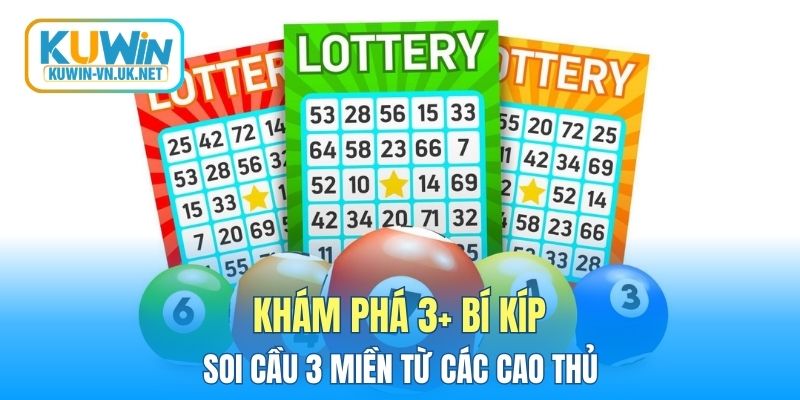Khám phá 3+ bí kíp soi cầu 3 miền từ các cao thủ