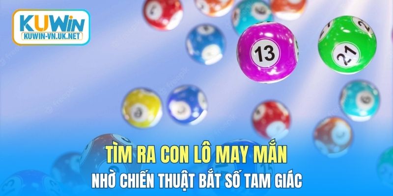 Tìm ra con lô may mắn nhờ chiến thuật bắt số tam giác